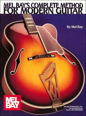 Complete Method For Modern Guitar de Mel Bay