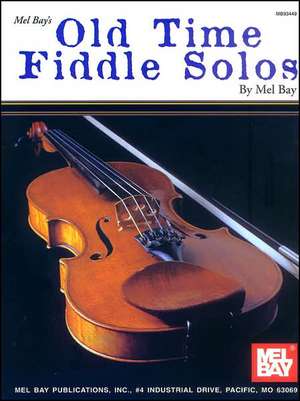 Old Time Fiddle Solos de Mel Bay