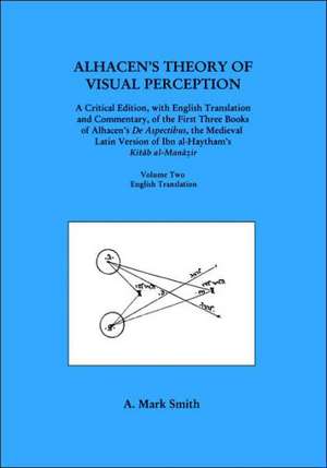 Alhacen`s Theory of Visual Perception (First Thr – Transactions, American Philosophical Society (vol. 91, part 5) de A. Mark Smith