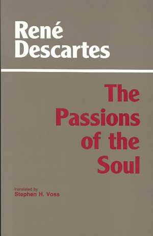 Passions of the Soul de Rene Descartes