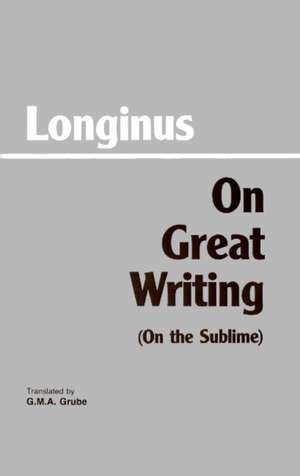 On Great Writing (On the Sublime) de Longinus