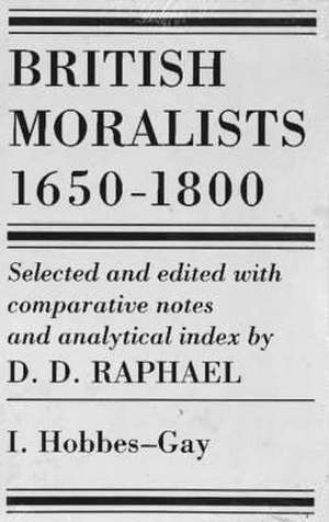 British Moralists, 1650-1800 de D. D. Raphael