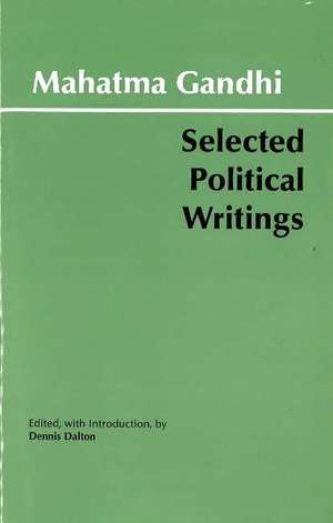 Gandhi: Selected Political Writings de Mahatma Gandhi