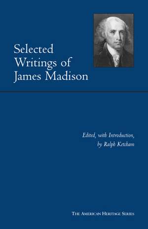 Selected Writings of James Madison de James Madison