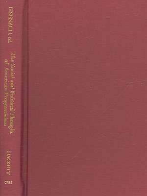 Social and Political Thought of American Progressivism de Eldon J. Eisenach