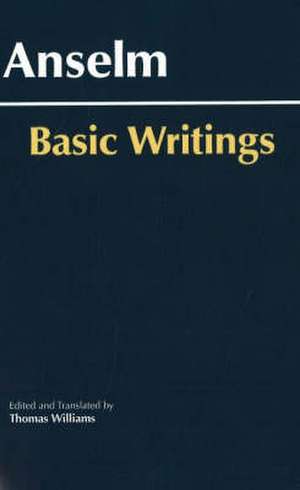 Anselm: Basic Writings de Anselm