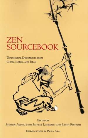 Zen Sourcebook: Traditional Documents from China, Korea, and Japan de Stephen Addiss