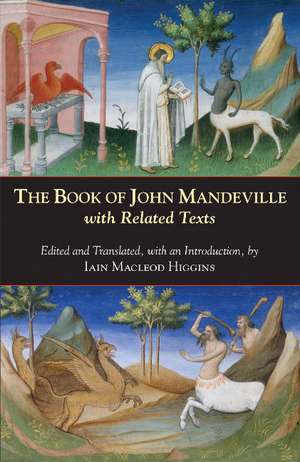 The Book of John Mandeville: with Related Texts de Iain Macleod Higgins