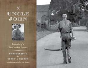 Uncle John: Portraits of a True Yankee Farmer de Ann Beattie