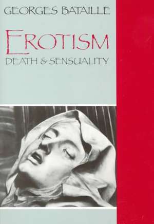 Erotism: Death and Sensuality de Georges Bataille