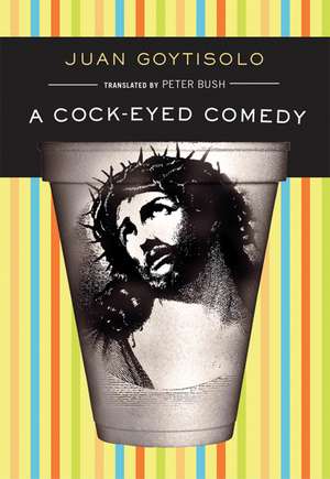 A Cock-Eyed Comedy de Juan Goytisolo