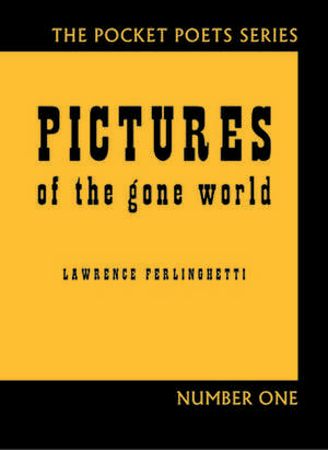 Pictures of the Gone World de Lawrence Ferlinghetti