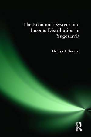 The Economic System and Income Distribution in Yugoslavia de Henryk Flakierski