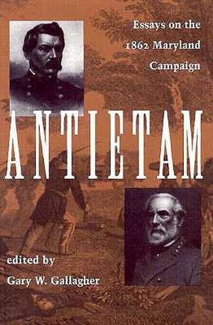 Antietam de Gary W. Gallagher