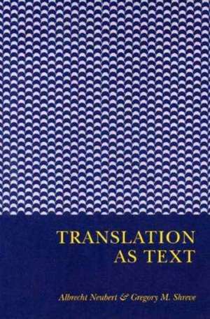 Translation as Text de Albrecht Neubert