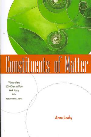 Constituents of Matter de Anna Leahy