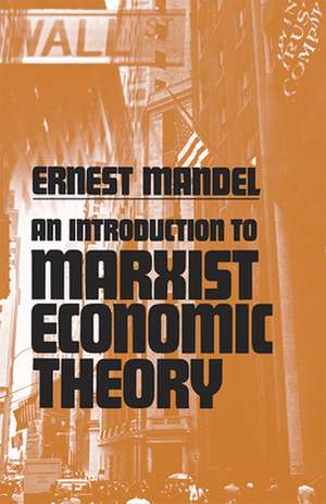 An Introduction to Marxist Economic Theory de Ernest Mandel