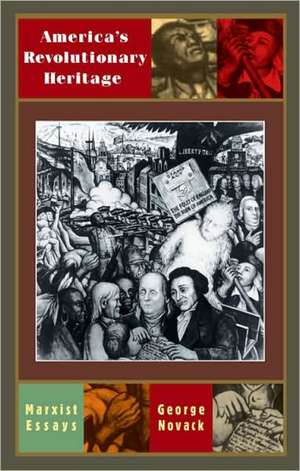 America's Revolutionary Heritage de George Novack