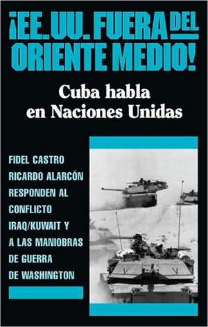 ¡ee.Uu. Fuera del Oriente Medio! de Fidel Castro