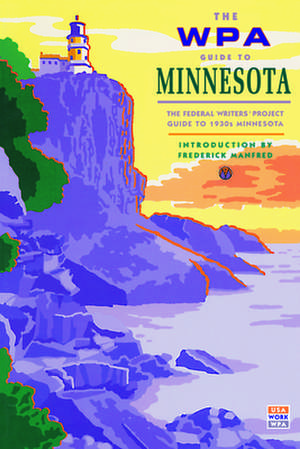 The WPA Guide to Minnesota de Minnesota Historical Society