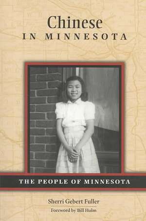 Chinese in Minnesota de Sherri Gebert Fuller