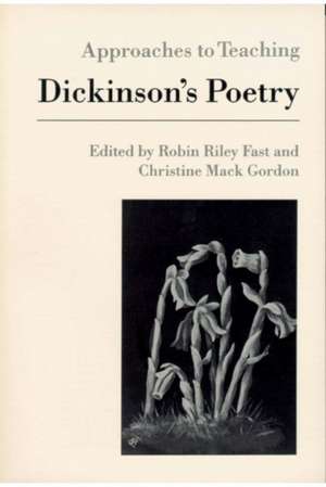 Approaches to Teaching Dickinson's Poetry de Robin Riley Fast