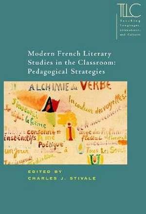 Modern French Literary Studies in the Classroom de Charles J. Stivale