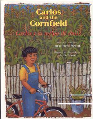 Carlos y la Milpa de Maiz/Carlos And The Cornfield de Jan Romero Stevens