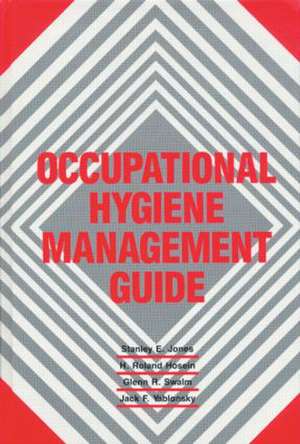 Occupational Hygiene Management Guide de Shirley K. Jones