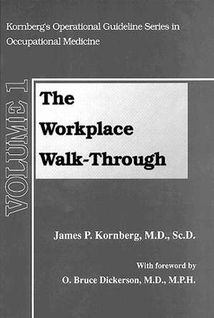 The Workplace Walk-Through de James P. Kornberg