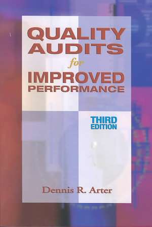 Quality Audits for Improved Performance de Dennis R. Arter