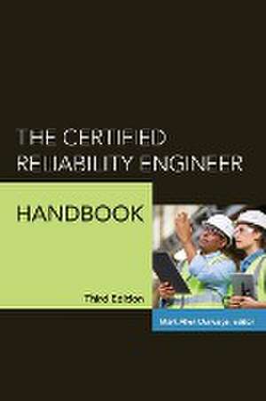 The Certified Reliability Engineer Handbook de Mark Allen Durivage