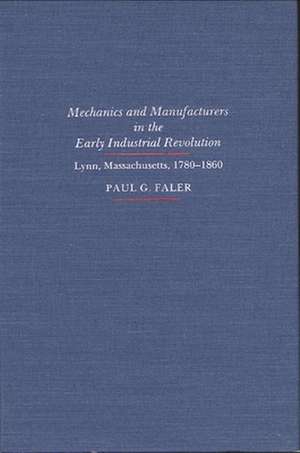 Mechanics and Manufacturers in the Early Industrial Revolution