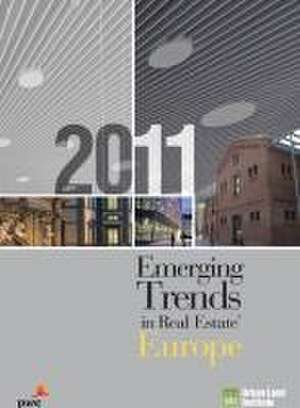 Emerging Trends in Real Estate Europe 2011 de Urban Land Institute