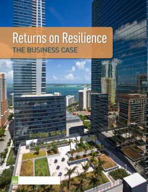 Returns on Resilience: The Business Case de Kathleen McCormick