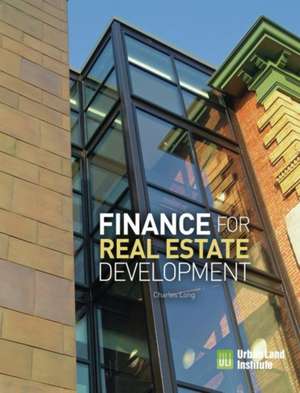 Finance for Real Estate Development de Charles Long