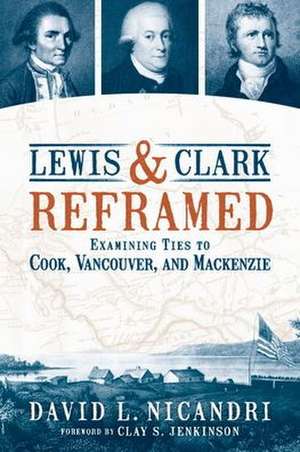 Lewis and Clark Reframed de David L Nicandri