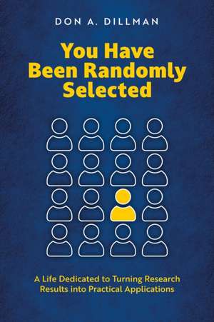 You Have Been Randomly Selected de Don A. Dillman