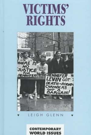 Victims' Rights: A Reference Handbook de Leigh Glenn