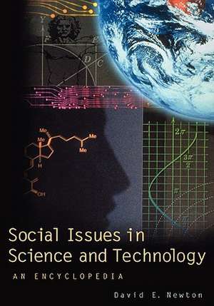 Social Issues in Science and Technology: An Encyclopedia de David E. Newton