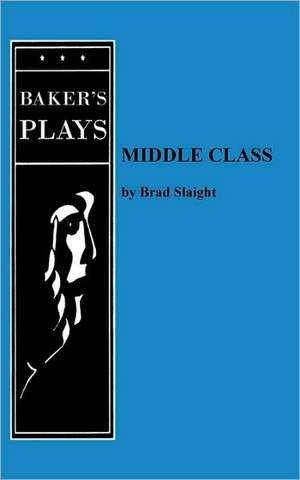 Middle Class de Brad Slaight