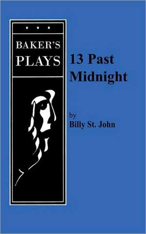 13 Past Midnight de Billy St John