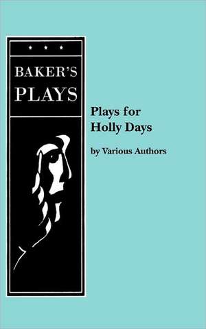 Plays for Holly Days de various