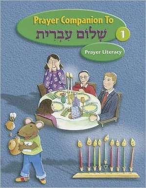 Prayer Companion to Shalom Ivrit 1: Prayer Literacy de Sara H. Cohen