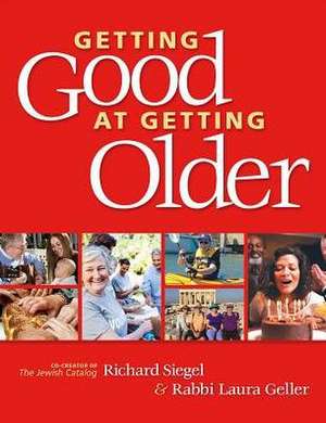 Getting Good at Getting Older de Richard Siegel