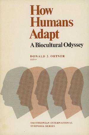 How Humans Adapt de Donald J. Ortner