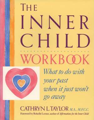 The Inner Child Workbook de Cathryn Taylor