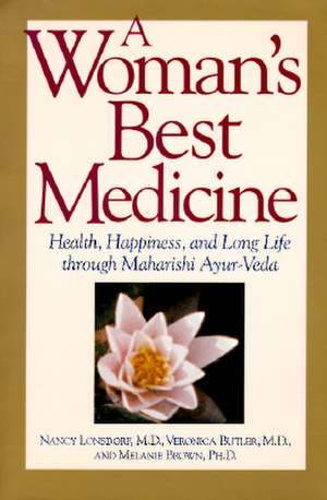 A Woman's Best Medicine de Nancy K. Lonsdorf