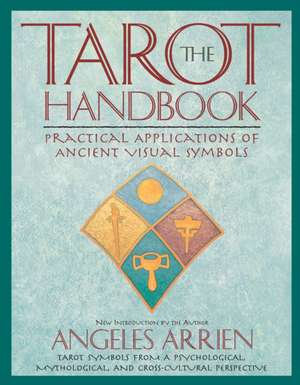 The Tarot Handbook de Angeles Arrien