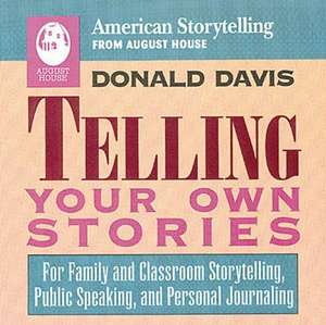 Telling Your Own Stories de Donald Davis